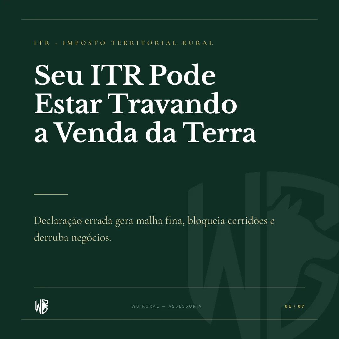 Seu ITR Pode Estar Travando a Venda da Terra — slide 1
